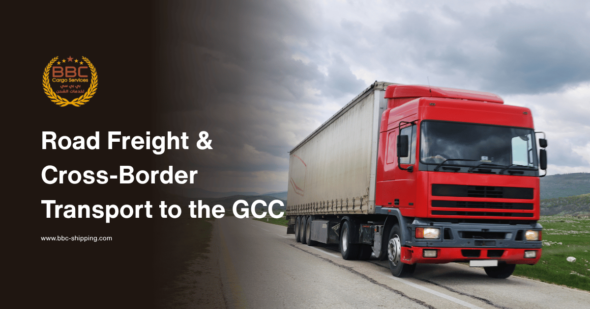 Road Freight & Cross-Border Transport to the GCC